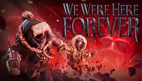 we were here forever steam.